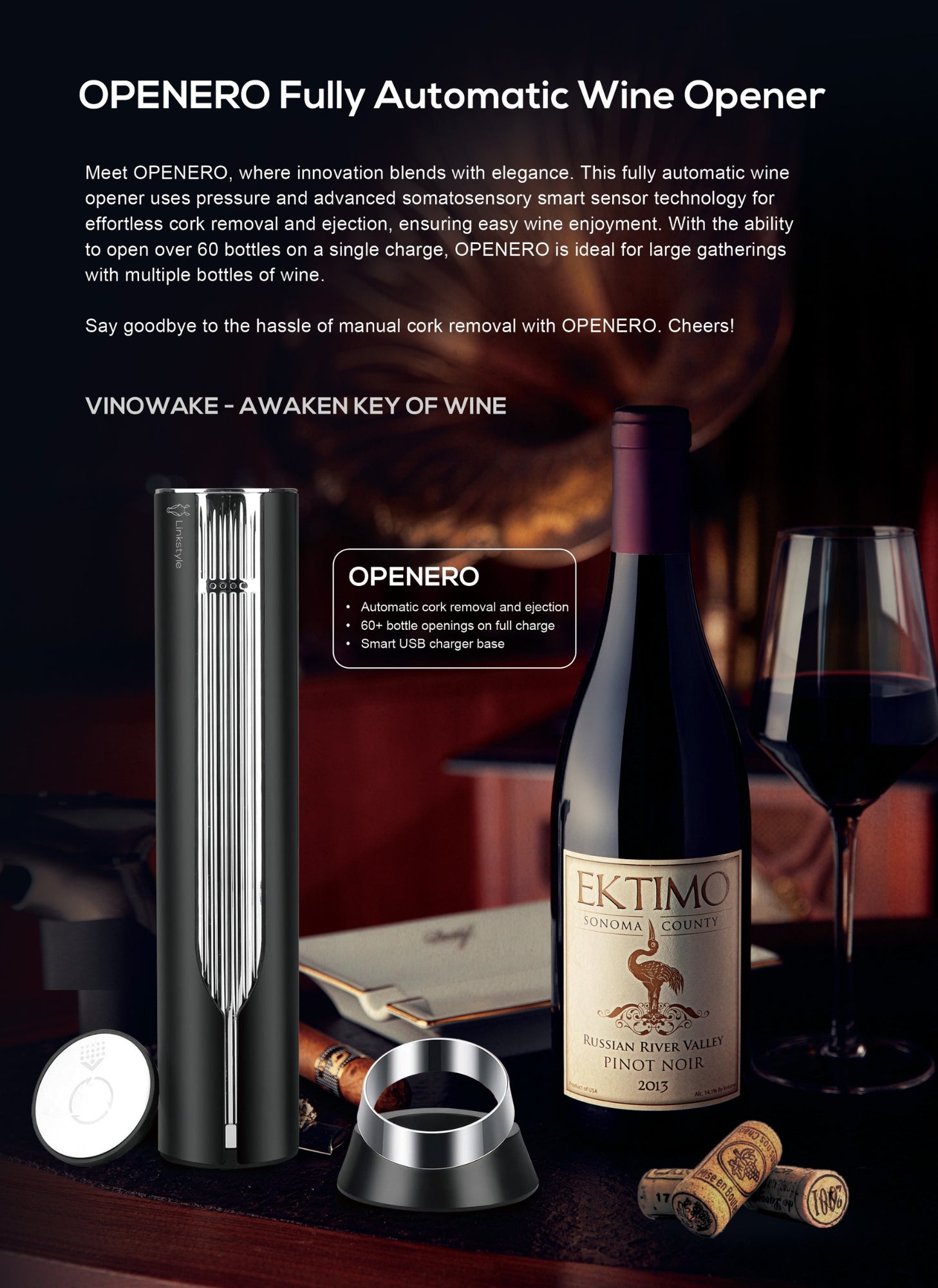 Meet OPENERO, where innovation blends with elegance. This fully automatic wine opener uses pressure and advanced smart sensor technology for effortless cork removal and ejection, ensuring easy wine enjoyment. With the ability to open over 60 bottles on a single charge, OPENERO is ideal for large gatherings with multiple bottles of wine.